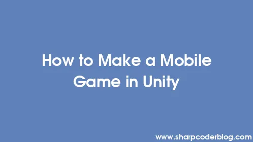 How to Make a Mobile Game in Unity - Thumbnail