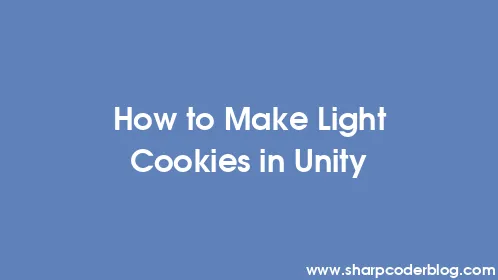 How to Make Light Cookies in Unity - Thumbnail