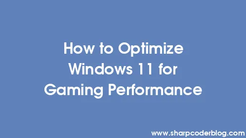 How to Optimize Windows 11 for Gaming Performance - Thumbnail