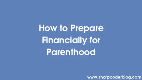How to Prepare Financially for Parenthood - Thumbnail
