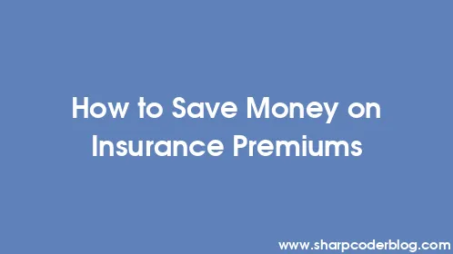 How to Save Money on Insurance Premiums - Thumbnail