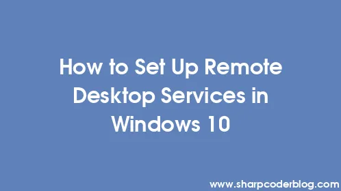 How to Set Up Remote Desktop Services in Windows 10 - Thumbnail