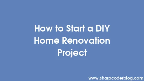 How to Start a DIY Home Renovation Project - Thumbnail