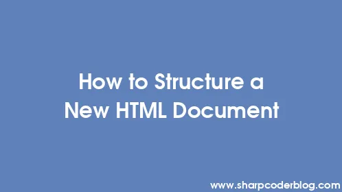 How to Structure a New HTML Document - Thumbnail