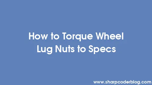 How to Torque Wheel Lug Nuts to Specs - Thumbnail