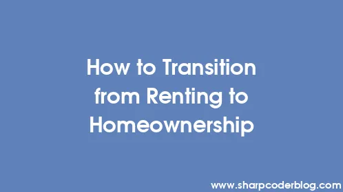 How to Transition from Renting to Homeownership - Thumbnail