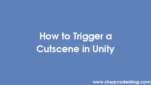 How to Trigger a Cutscene in Unity - Thumbnail