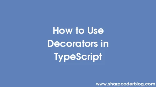 How to Use Decorators in TypeScript - Thumbnail