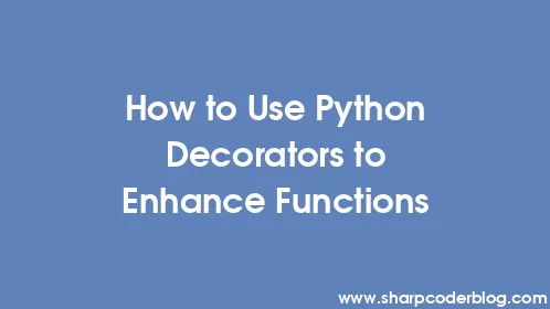 How to Use Python Decorators to Enhance Functions - Thumbnail