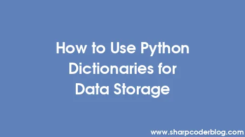 How to Use Python Dictionaries for Data Storage - Thumbnail