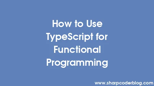How to Use TypeScript for Functional Programming - Thumbnail
