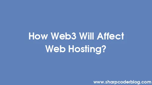How Web3 Will Affect Web Hosting? - Thumbnail