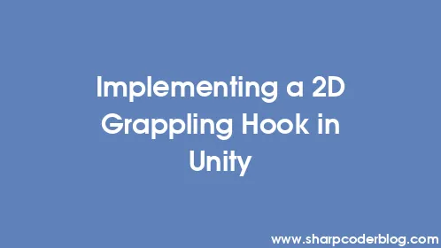Implementing a 2D Grappling Hook in Unity - Thumbnail