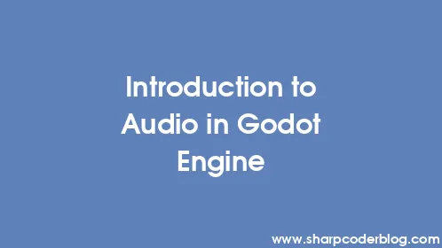 Introduction to Audio in Godot Engine - Thumbnail