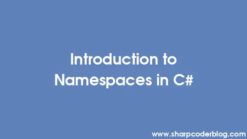 Introduction to Namespaces in C# - Thumbnail