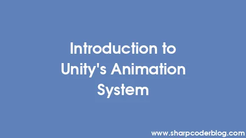 Introduction to Unity's Animation System - Thumbnail