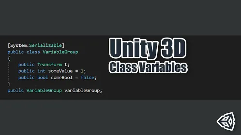 Class Variables: Variables With Multiple Sub-Variables in Unity - Thumbnail