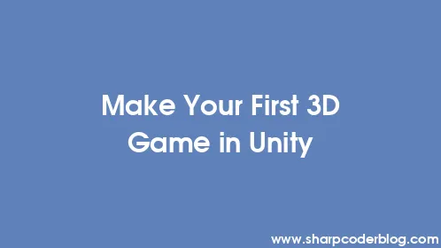Make Your First 3D Game in Unity - Thumbnail