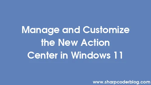 Manage and Customize the New Action Center in Windows 11 - Thumbnail