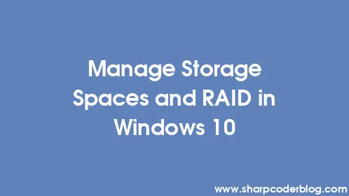 Manage Storage Spaces and RAID in Windows 10 - Thumbnail