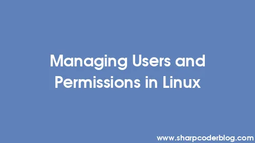 Managing Users and Permissions in Linux - Thumbnail