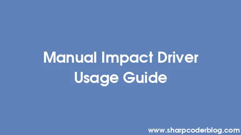 Manual Impact Driver Usage Guide - Thumbnail