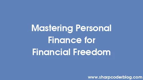 Mastering Personal Finance for Financial Freedom - Thumbnail