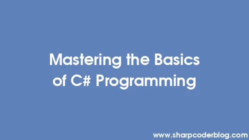 Mastering the Basics of C# Programming - Thumbnail