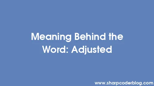 Meaning Behind the Word: Adjusted - Thumbnail