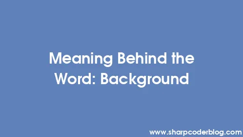 Meaning Behind the Word: Background - Thumbnail