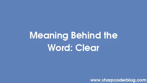 Meaning Behind the Word: Clear - Thumbnail