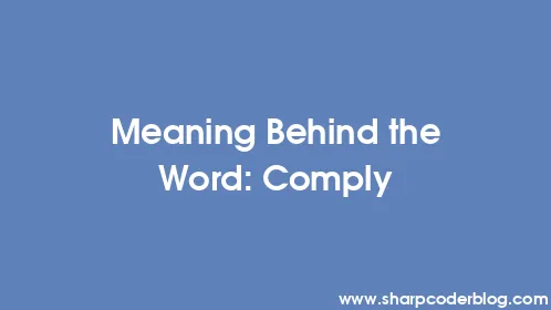 Meaning Behind the Word: Comply - Thumbnail