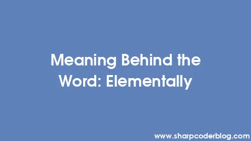 Meaning Behind the Word: Elementally - Thumbnail