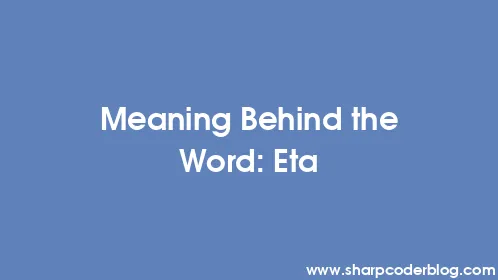 Meaning Behind the Word: Eta - Thumbnail