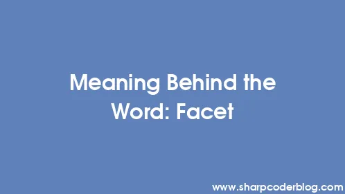 Meaning Behind the Word: Facet - Thumbnail