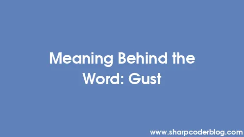 Meaning Behind the Word: Gust - Thumbnail