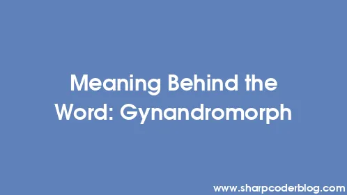 Meaning Behind the Word: Gynandromorph - Thumbnail