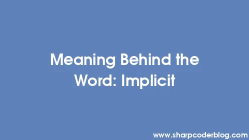 Meaning Behind the Word: Implicit - Thumbnail