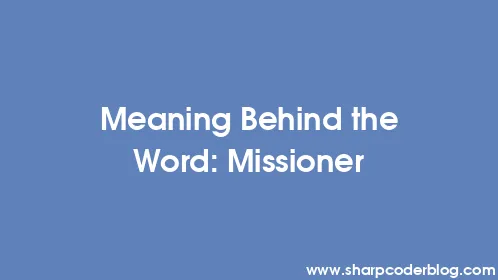 Meaning Behind the Word: Missioner - Thumbnail