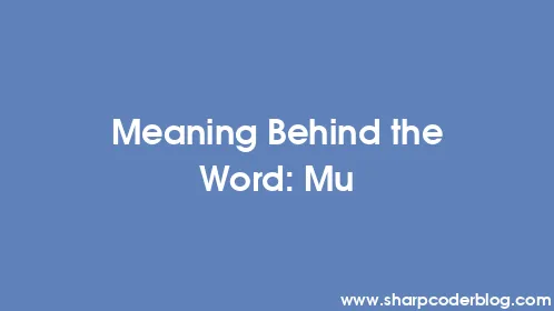 Meaning Behind the Word: Mu - Thumbnail