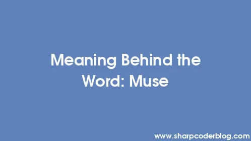 Meaning Behind the Word: Muse - Thumbnail