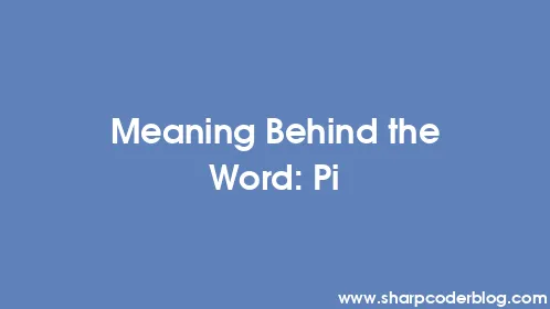 Meaning Behind the Word: Pi - Thumbnail