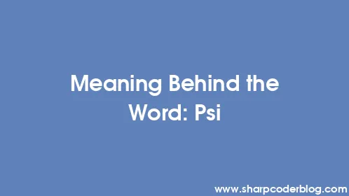 Meaning Behind the Word: Psi - Thumbnail