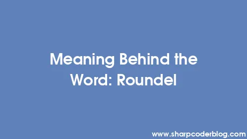 Meaning Behind the Word: Roundel - Thumbnail