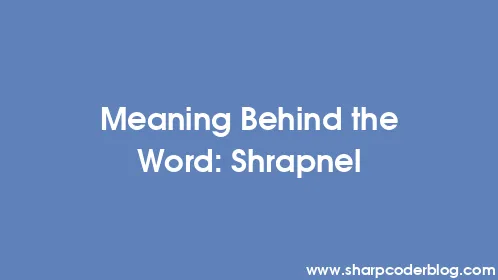 Meaning Behind the Word: Shrapnel - Thumbnail