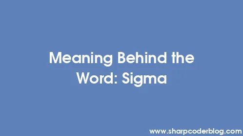Meaning Behind the Word: Sigma - Thumbnail