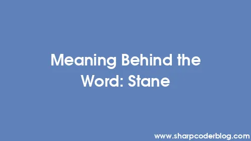 Meaning Behind the Word: Stane - Thumbnail