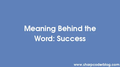 Meaning Behind the Word: Success - Thumbnail