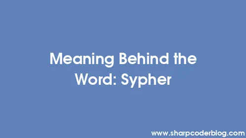 Meaning Behind the Word: Sypher - Thumbnail
