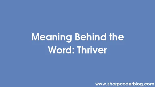Meaning Behind the Word: Thriver - Thumbnail